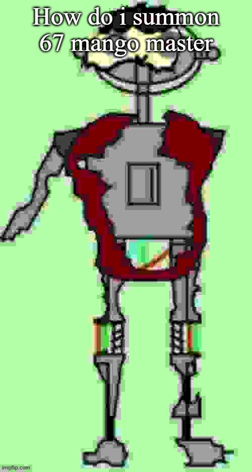 Timmy tough knuckles Far more function | How do i summon 67 mango master | image tagged in timmy tough knuckles far more function | made w/ Imgflip meme maker