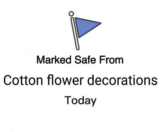 Serena Williams is triggered. | Cotton flower decorations | image tagged in memes,marked safe from,serena williams,racism,triggered | made w/ Imgflip meme maker