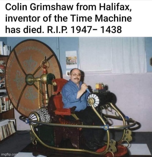 Science Fiction | image tagged in obituary,dead,born,died,time machine | made w/ Imgflip meme maker