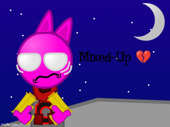 Mixed-Up | image tagged in mixed-up | made w/ Imgflip meme maker