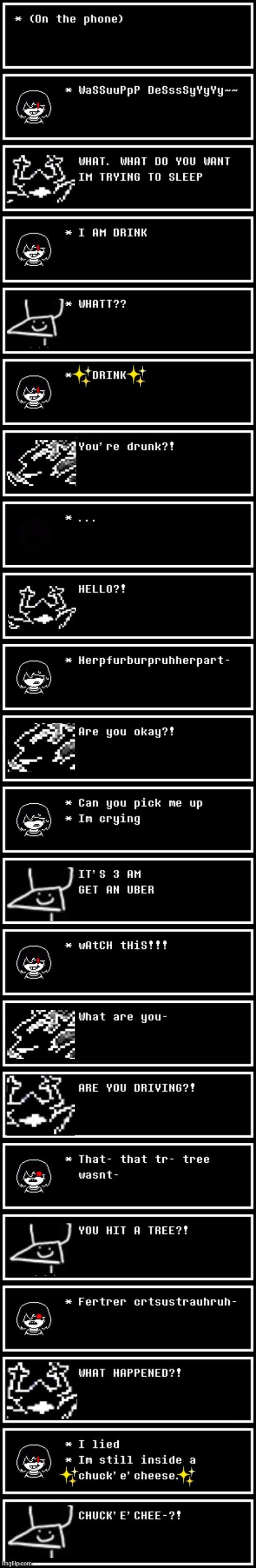 mmmh tasty kris di- (tbh im practically a simp for kris) | ✨        ✨; ✨                            ✨ | image tagged in memes,deltarune,drunk | made w/ Imgflip meme maker