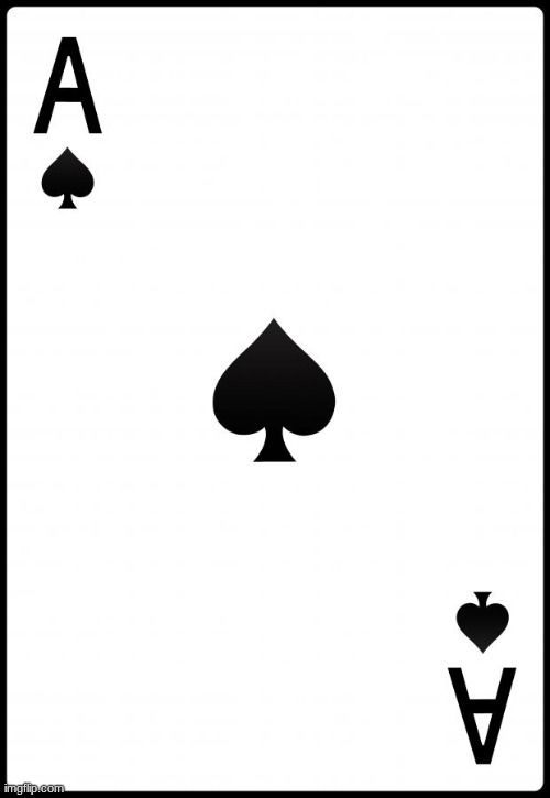 Ace of Spades | image tagged in ace of spades | made w/ Imgflip meme maker