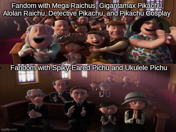 Electric mouse gimmicks | Fandom with Mega Raichus, Gigantamax Pikachu, Alolan Raichu, Detective Pikachu, and Pikachu Cosplay; Fandom with Spiky-Eared Pichu and Ukulele Pichu | image tagged in memes,funny,pokemon,gaming,disney | made w/ Imgflip meme maker