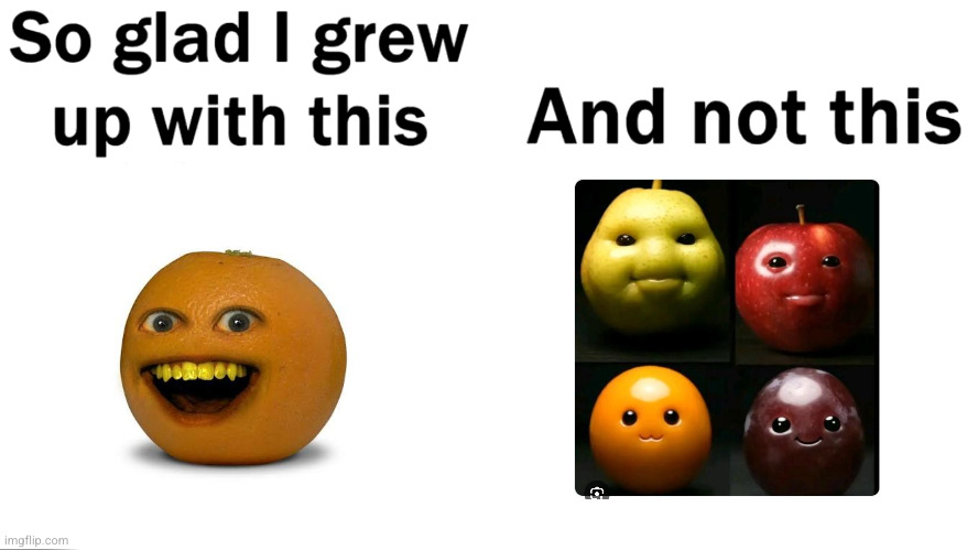 So glad i grew up with this | image tagged in so glad i grew up with this | made w/ Imgflip meme maker
