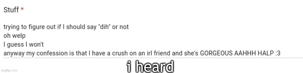 i heard | made w/ Imgflip meme maker