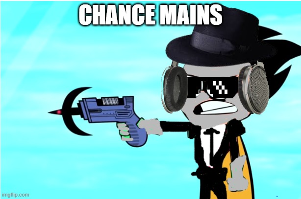 chance forsaken | CHANCE MAINS | image tagged in say what again ttg version,forsaken,roblox | made w/ Imgflip meme maker