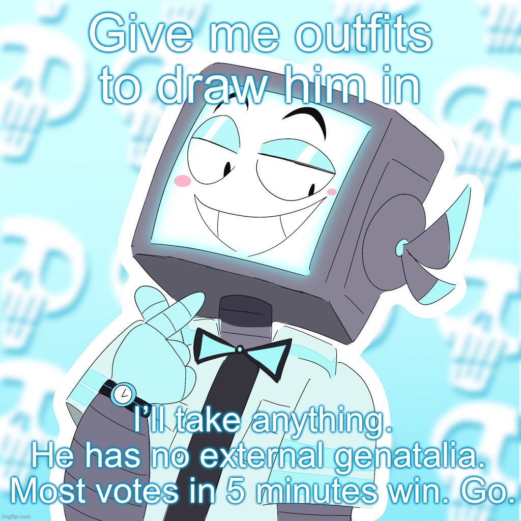 Stupid clanker icy | Give me outfits to draw him in; I’ll take anything. He has no external genatalia. 

Most votes in 5 minutes win. Go. | image tagged in stupid clanker icy | made w/ Imgflip meme maker