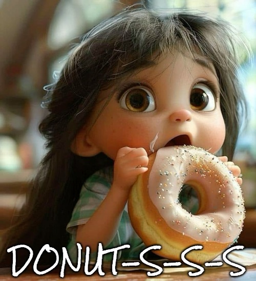 DONUT-S-S-S | made w/ Imgflip meme maker