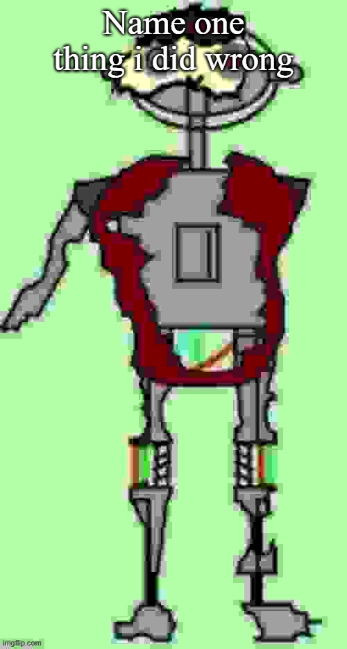 i can't even post normally, im literally getting jumped by some kind of alt account | Name one thing i did wrong | image tagged in timmy tough knuckles far more function | made w/ Imgflip meme maker