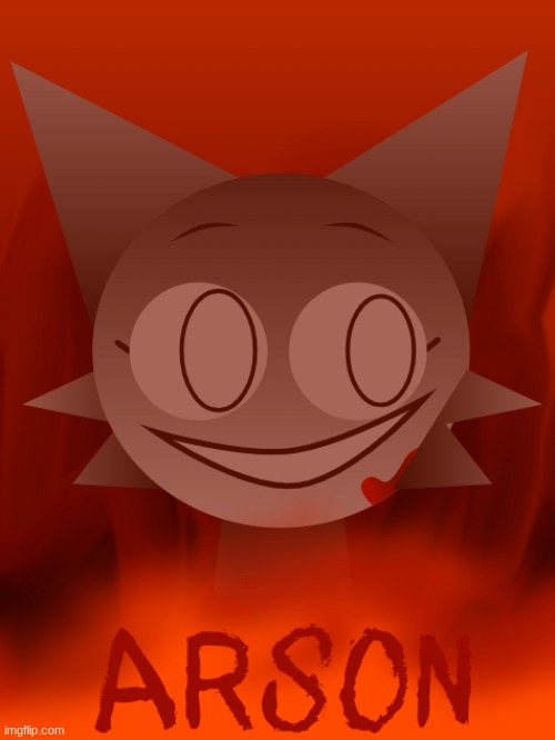 ARSON | image tagged in sprunki,wenda,arson,shitpost,artwork,incredibox | made w/ Imgflip meme maker