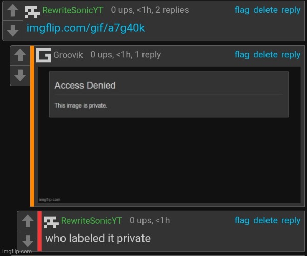 which one of y'all fuckers labelled Rewrite's gif private? | made w/ Imgflip meme maker