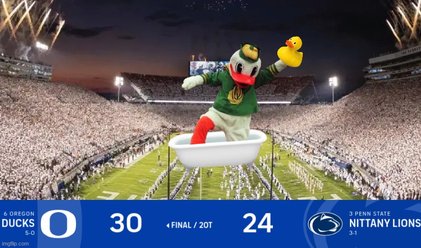 Oregon Penn State meme | image tagged in memes,college football,football,sports,oregon,penn state | made w/ Imgflip meme maker