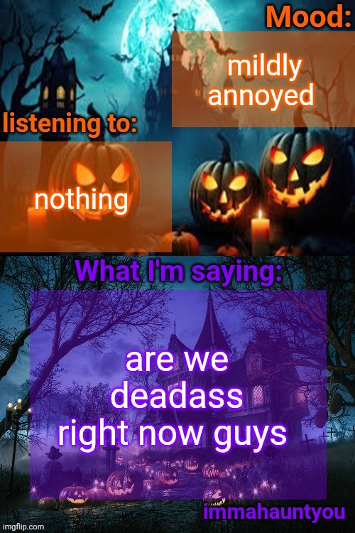 linking porn, really? | mildly annoyed; nothing; are we deadass right now guys | image tagged in immahauntyou announcement temp | made w/ Imgflip meme maker
