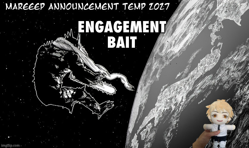 COMMENT | ENGAGEMENT BAIT | image tagged in mareeep announcement temp 2x27 | made w/ Imgflip meme maker