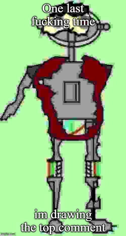 Timmy tough knuckles Far more function | One last fucking time; im drawing the top comment | image tagged in timmy tough knuckles far more function | made w/ Imgflip meme maker