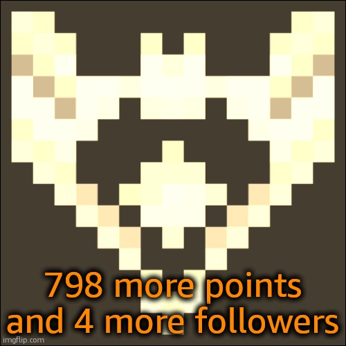 Cheze Icon Temp | 798 more points and 4 more followers | image tagged in cheze icon temp | made w/ Imgflip meme maker