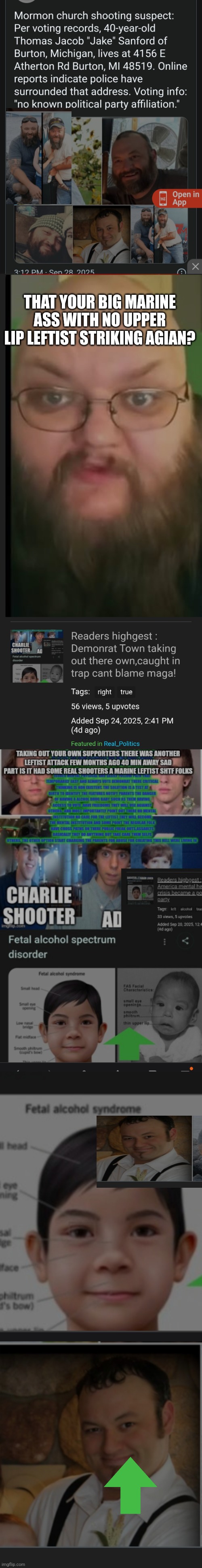Readers highgest :The collapse within America's alchol induced crisis exposed | THAT YOUR BIG MARINE ASS WITH NO UPPER LIP LEFTIST STRIKING AGIAN? | image tagged in wtf,leftist,arenightmare,woke,pos | made w/ Imgflip meme maker