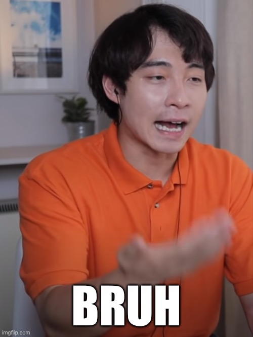 Uncle Roger Bruh | BRUH | image tagged in uncle roger bruh | made w/ Imgflip meme maker
