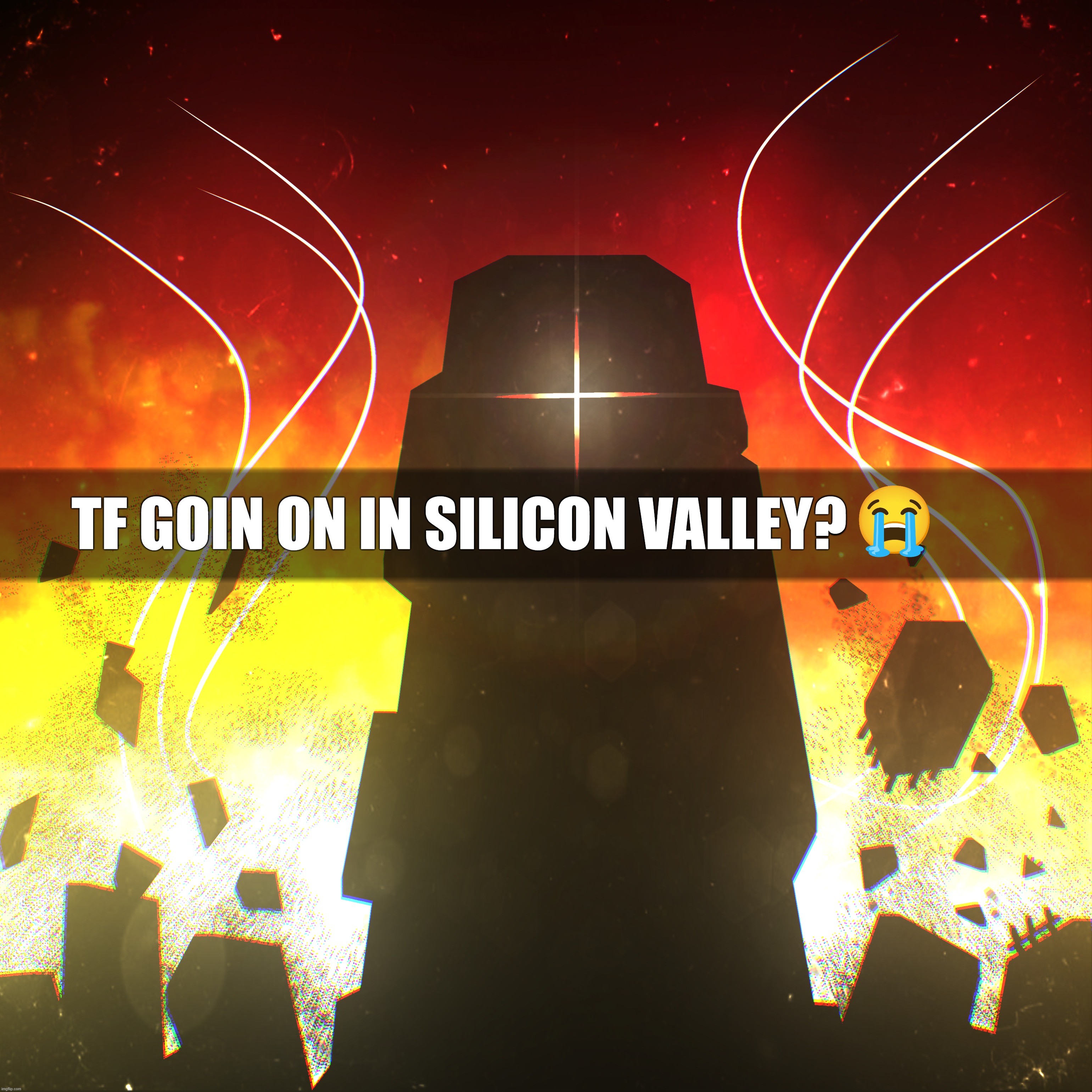 TF GOIN ON IN SILICON VALLEY? | made w/ Imgflip meme maker