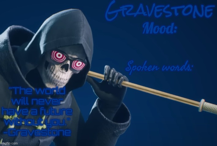 Gravestone's announcement temp Blank Meme Template