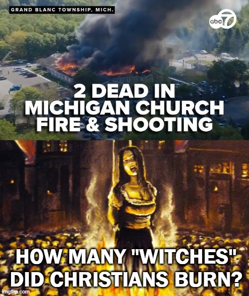 Thomas Jacob Sandford was a Christian Veteran Trump Supporter | HOW MANY "WITCHES" DID CHRISTIANS BURN? | image tagged in church,mormons,shooter,veteran,witches | made w/ Imgflip meme maker