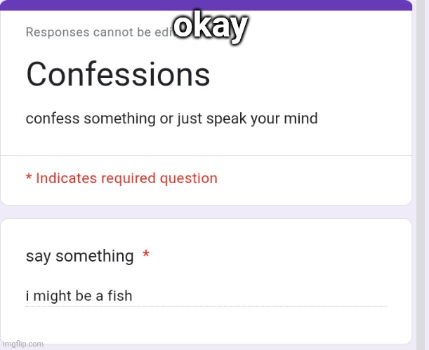okay | made w/ Imgflip meme maker