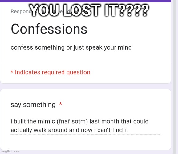 YOU LOST IT???? | made w/ Imgflip meme maker