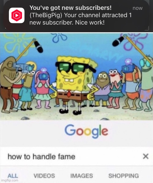 image tagged in how to handle fame | made w/ Imgflip meme maker