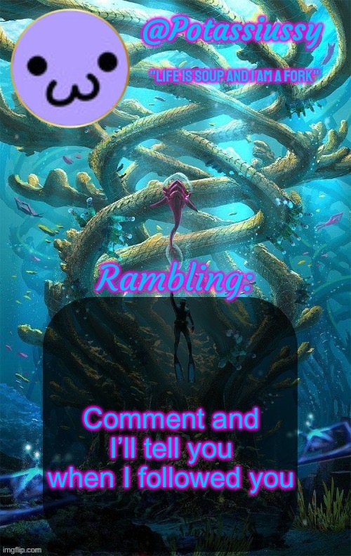 Another shitty announcement template | Comment and I’ll tell you when I followed you | image tagged in another shitty announcement template | made w/ Imgflip meme maker