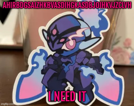 also should I do a face reveal? (atp I can't even remember if I have before) | AHIRBDGSAIZHKBVASDIHGKASDBJOIHKVJZCLVH; I NEED IT | made w/ Imgflip meme maker
