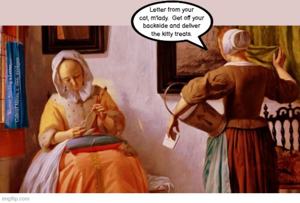 Whatever | image tagged in art memes,vermeer,cat,letter | made w/ Imgflip meme maker