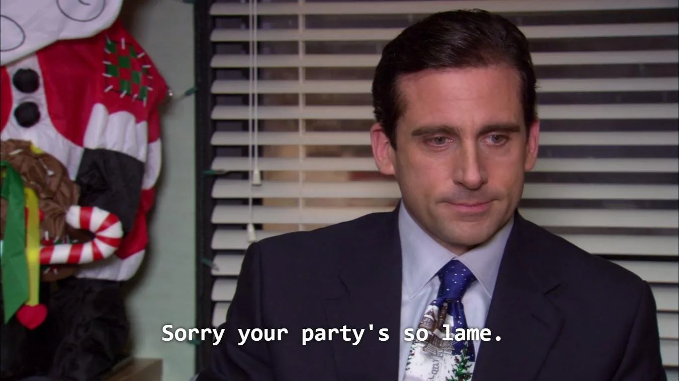 Sorry Your Party's so lame Blank Meme Template