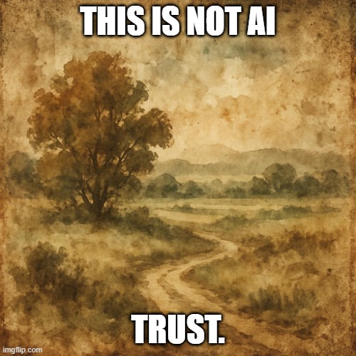 funny | THIS IS NOT AI; TRUST. | image tagged in gay | made w/ Imgflip meme maker