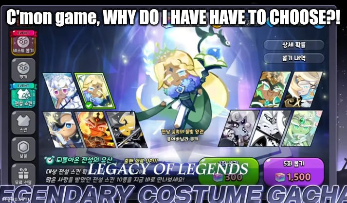 I was TRYING to save up my rainbow cubes for the new WL costume but then they drop THIS! | C'mon game, WHY DO I HAVE HAVE TO CHOOSE?! | image tagged in do i want the old or the new,it's a hard choice,crk,cookie run,mostly hoping to get wl's tho | made w/ Imgflip meme maker