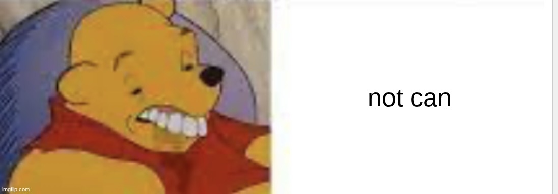 Just Blurst | not can | image tagged in just blurst | made w/ Imgflip meme maker