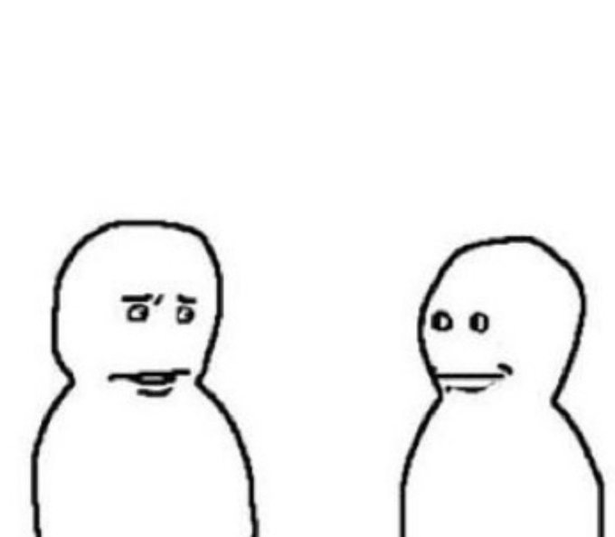 Bro visited friend Blank Meme Template