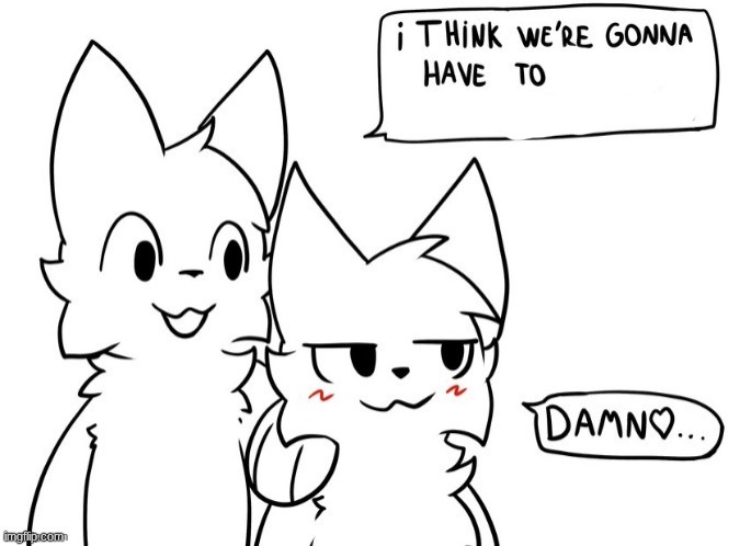 I think we're gonna have to | image tagged in i think we're gonna have to | made w/ Imgflip meme maker