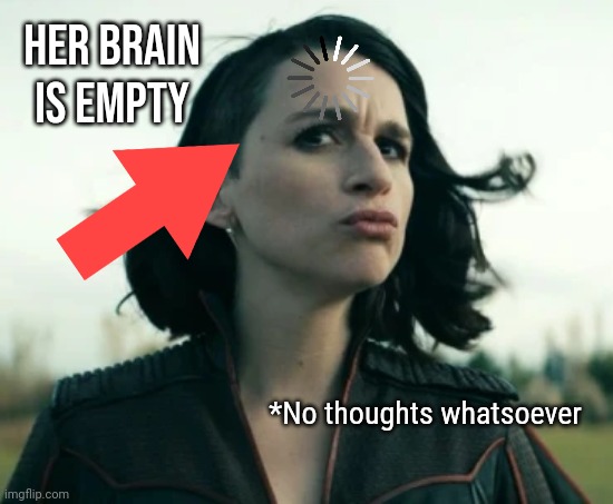 Stormfront confused | Her brain is empty; *No thoughts whatsoever | image tagged in stormfront confused | made w/ Imgflip meme maker