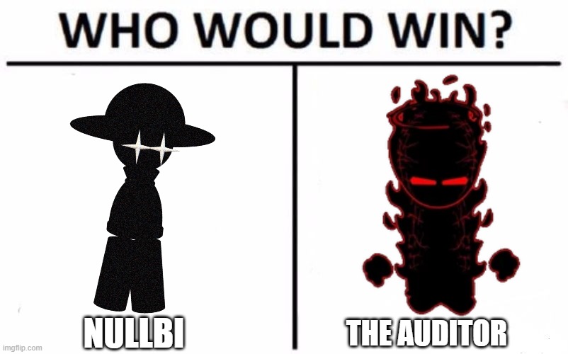 nullbi vs. the auditor | NULLBI; THE AUDITOR | image tagged in memes,who would win,madness combat,dave and bambi | made w/ Imgflip meme maker