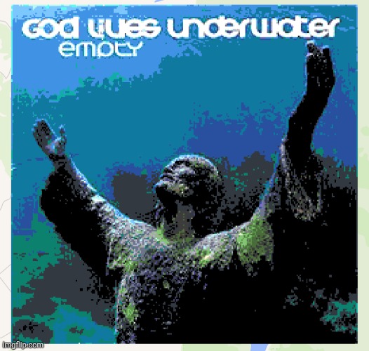 Recreation of the album cover Empty by God lives underwater in Wplace | image tagged in random,fanart,album,god lives underwater | made w/ Imgflip meme maker