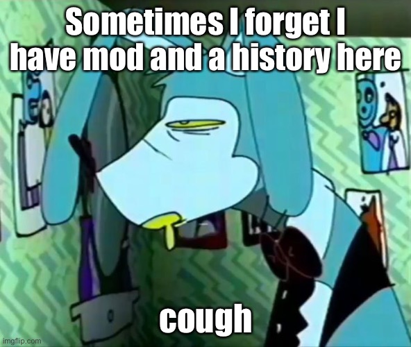 yeah uhm… anyone miss the little draw your squad things we would do (that was like two years ago cough) | Sometimes I forget I have mod and a history here; cough | image tagged in bon the walten files | made w/ Imgflip meme maker
