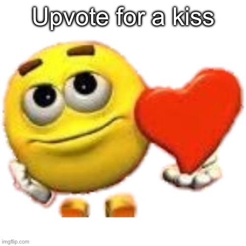 Upvote for a kiss | made w/ Imgflip meme maker