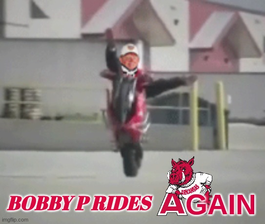 Bobby P rides again meme | BOBBY P RIDES; GAIN | image tagged in memes,college football,football,bobby petrino,nfl memes,arkansas | made w/ Imgflip meme maker