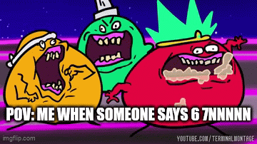 67 IS THE ABSOLUTE WORST MEME IN EXSTINCE AND SHOULD BURN IN HECK - Imgflip