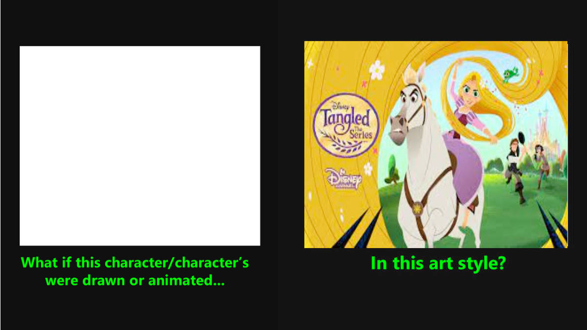 What if Character Drawn in Tangled The Series Blank Meme Template