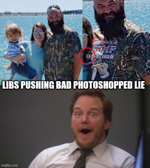 It's what they do | LIBS PUSHING BAD PHOTOSHOPPED LIE | image tagged in libs pushing bad photoshopped lie | made w/ Imgflip meme maker