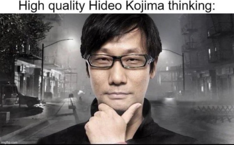 image tagged in hideo kojima | made w/ Imgflip meme maker
