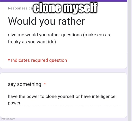 clone myself | made w/ Imgflip meme maker