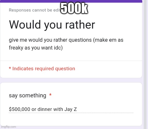 500k | made w/ Imgflip meme maker