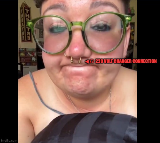 It suddenly hit me!! They are preparing for Green Energy | ◀ ☊  220 VOLT CHARGER CONNECTION | made w/ Imgflip meme maker